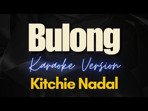 Kitchie Nadal - Bulong (Karaoke)