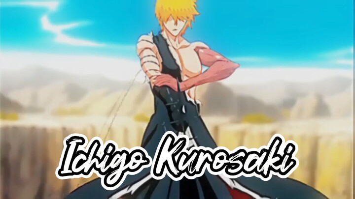 Ichigo Kurosaki// Anime Edit