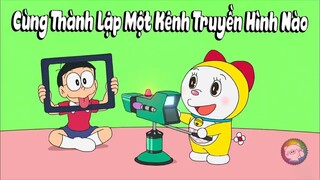 Doraemon _ Cùng Thành Lập Một Kênh Truyền Hình Nào