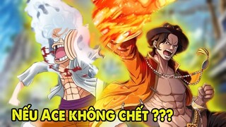 Nếu Ace Không Chết, Luffy Có Trở Thành Vua Hải Tặc Được Không?