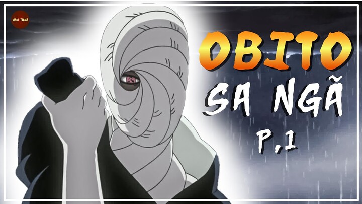 NARUTO | OBITO KẺ SA NGÃ KHÔNG THỂ QUAY LẠI | P.1