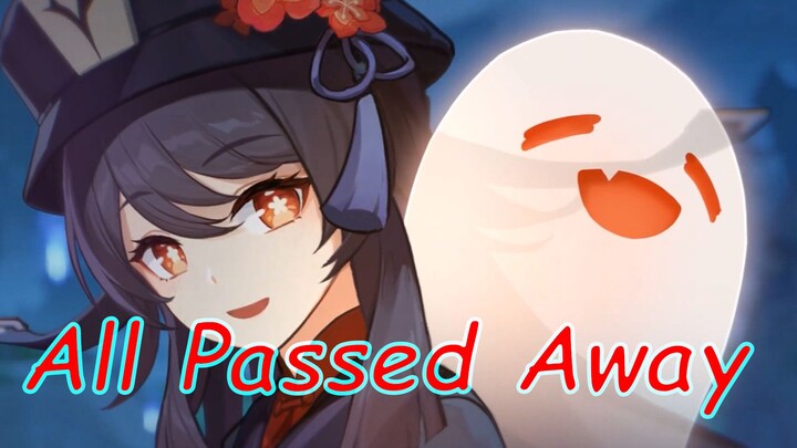 【胡桃单曲】All Passed Away