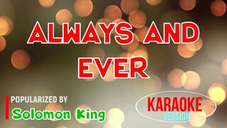 Always And Ever - Solomon King | Karaoke Version |🎼📀▶️