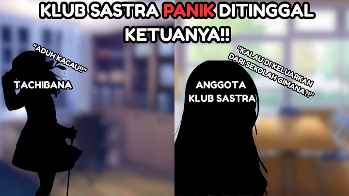 TACHIBANA BOLOS SEKOLAH!! KLUB SASTRA PANIK ! SEMUANYA PANIK TAKUT DITANGKAP !!! WN CHAPTER 137-140