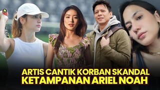 Ariel selalu dapat gratisan,15 artis cantik ini korban cinta terlarang Ariel noah