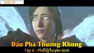 Đấu Phá Thương Khung Tập 6 - Phong huyền bích