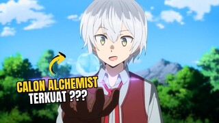 Apakah Dia Akan Jadi Alchemist Terkuat ? | Izure Saikyou no Renkinjutsushi?