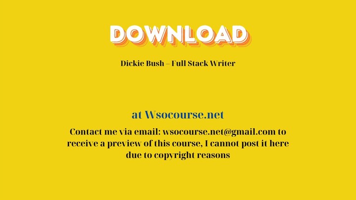 [GET] Dickie Bush – Full Stack Writer