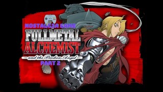 NOSTALGIA GAME Fullmetal Alchemist and The Broken Angel - PART 2