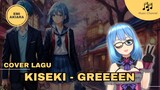 [Cover Lagu] Kiseki - GReeeen
