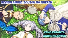 REVIEW ANIME : SOUSOU NO FRIEREN || Yang katanya anime ngantuk