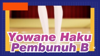 [Yowane Haku]
Ada Kegiatan Di Ruang Olahraga Hari Ini - Pembunuh B