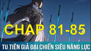 Tu Tiên Giả Đại Chiến Siêu Năng Lực | Chap 81-85 | Tàng Kinh Các