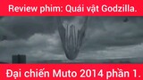 Review phim: Quái vật Godzilla đại chiến Muto 2014 phần 1