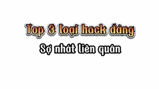 Top 3 loại hack đáng sợ nhất liên quân :))