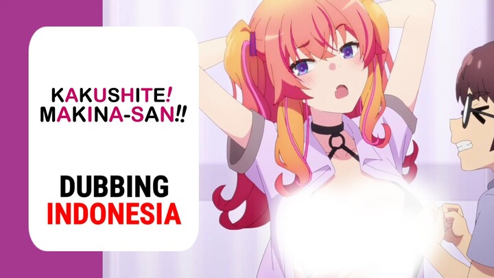【 DUB INDO 】 Judulnya di Brutalin 🗿‼️ || Kakushite! Makina-san!!