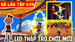 THỬ LÀM BÀ LÃO LEO THÁP VÔ CỰC CHƠI TIỆC TRÒ CHƠI MỚI CƯỜI BỂ BỤNG || PLAY TOGETHER