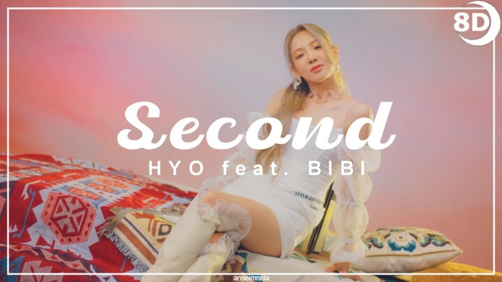 [8D] HYO - SECOND feat. BIBI | BASS BOOSTED CONCERT EFFECT | USE HEADPHONES 🎧