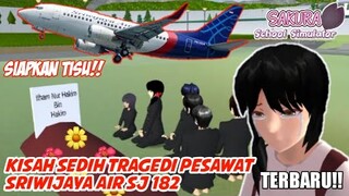 SAKURA DRAMA!! KISAH SEDIH TRAGEDI PESAWAT SRIWIJAYA AIR SJ 182 VERSI SAKURA SCHOOL SIMULATOR