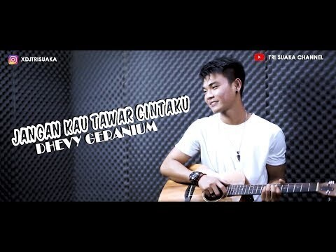 INI HATI BUKAN DAGANGAAN | JANGAN KAU TAWAR CINTAKU - DHEVY GERANIUM (LIRIK) COVER BY TRI SUAKA