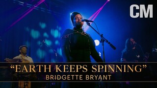 Bridgette Bryant — "Earth Keeps Spinning" (LIVE)