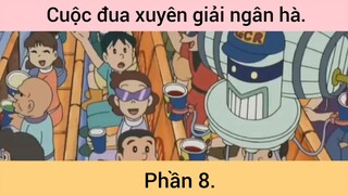 Cuộc đua xuyên giải ngân hà p8