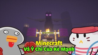 Minecraft Và Ý Chí Của Kẻ Mạnh