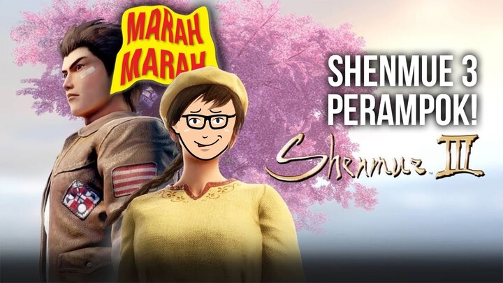 MARAH MARAH #6 | Shenmue 3 Jiwanya RUSAK KARENA UANG