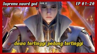 DEWA PEDANG TERTINGGI || SUPREME SWORD GOD SUBID 01/20