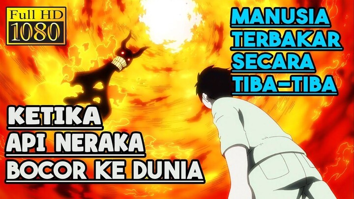 KETIKA NERAKA BOCOR KE DUNIA, UMAT MANUSIA TERBAKAR SECARA TIBA-TIBA