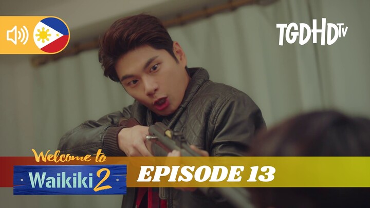 Welcome to Waikiki ┃ Episode 13 ┃ Season 2 ┃ Tagalog Dubbed
