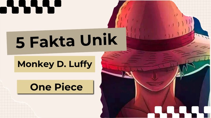 5 Fakta Menarik Monkey D. Luffy