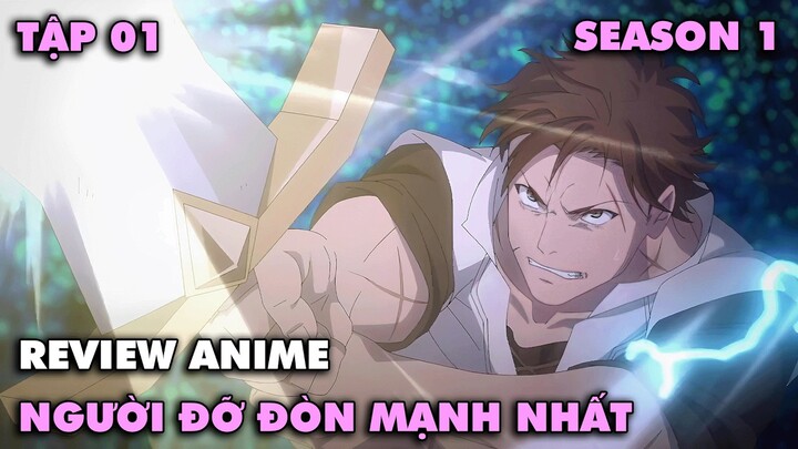 Vua Lì Đòn Cấp SSS+ | Tập 01 | Tóm Tắt Anime