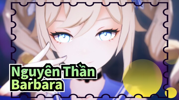 [Nguyên Thần MMD] Tôi muốn là của Barbara...