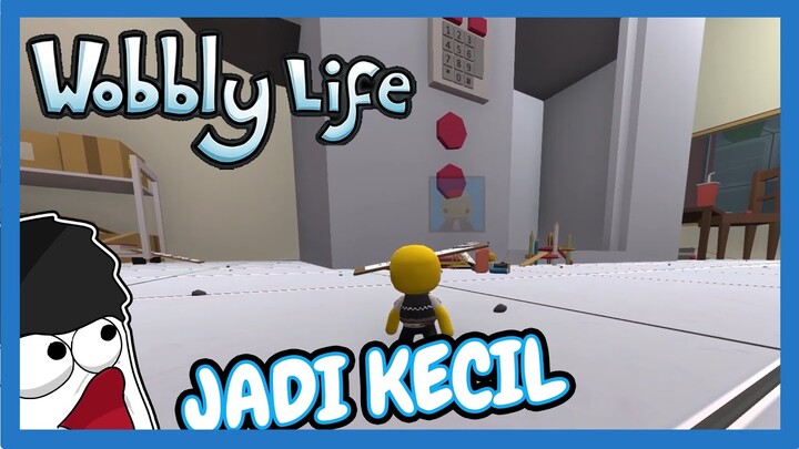 Wobbly life Tapi Jadi Kecil - Wobbly Life