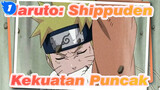 [Naruto] Kekuatan Puncak di Shippuden!_1