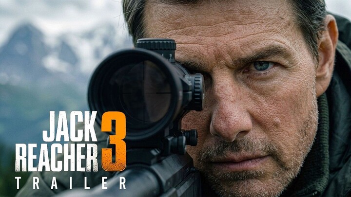 JACK REACHER 3 _ Concept Reveal Trailer _ Tom Cruise