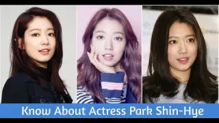 Know About Park Shin Hye | Korean Actress
