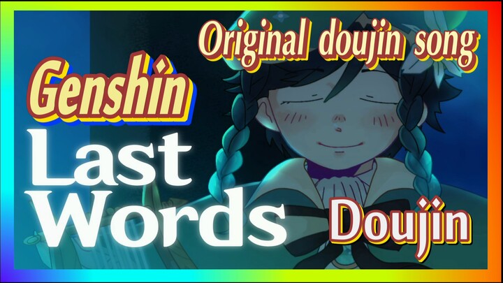 [Genshin  Doujin]  Original doujin song  [Last Words]