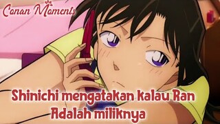 Detective Conan / Case Closed Shinichi mengatakan Ran adalah miliknya