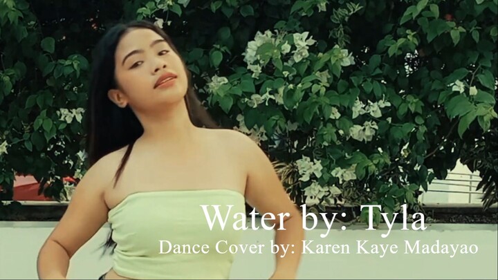 Water by Tyla  l  Dance Cover by: Karen Kaye Madayao