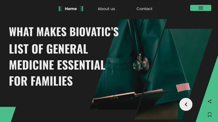 What Makes Biovatic’s List of General Medicine Essential for Families