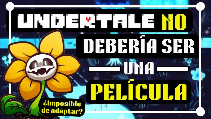 ¿Debería UNDERTALE ser adaptado al CINE? + Homenaje por el decimo aniversario
