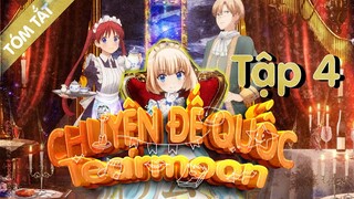 TÓM TẮT | Tearmoon Empire Story: Chuyện Đế quốc Tearmoon tập 4 | Tóm Tắt Anime