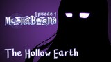 【Moona Boona】The Hollow Earth【Episode 1】
