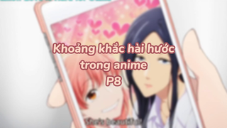 Khoảng khắc hài hước trong anime P8| #anime #animefunny