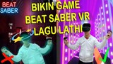 Bikin Game Beat Saber VR Pake Lagu Lathi (Weird Genius) di Unity