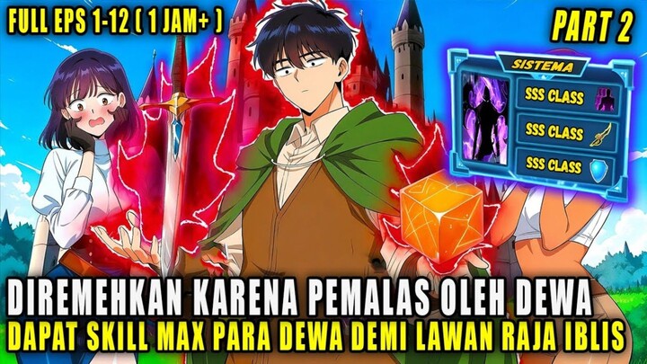 (2) DIREMEHKAN KARENA PEMALAS PEMUDA INI BANGKIT DAN DAPATKAN SKIL MAX PALING OP‼️ ALUR CERITA ANIME