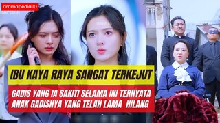 Ibu kaya sangat terkejut ternyata gadis yang selama ini dia sakiti adalah anaknya yang hilang.