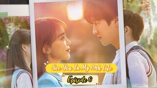 See You In My 19th Life Ep 6 Eng Sub
